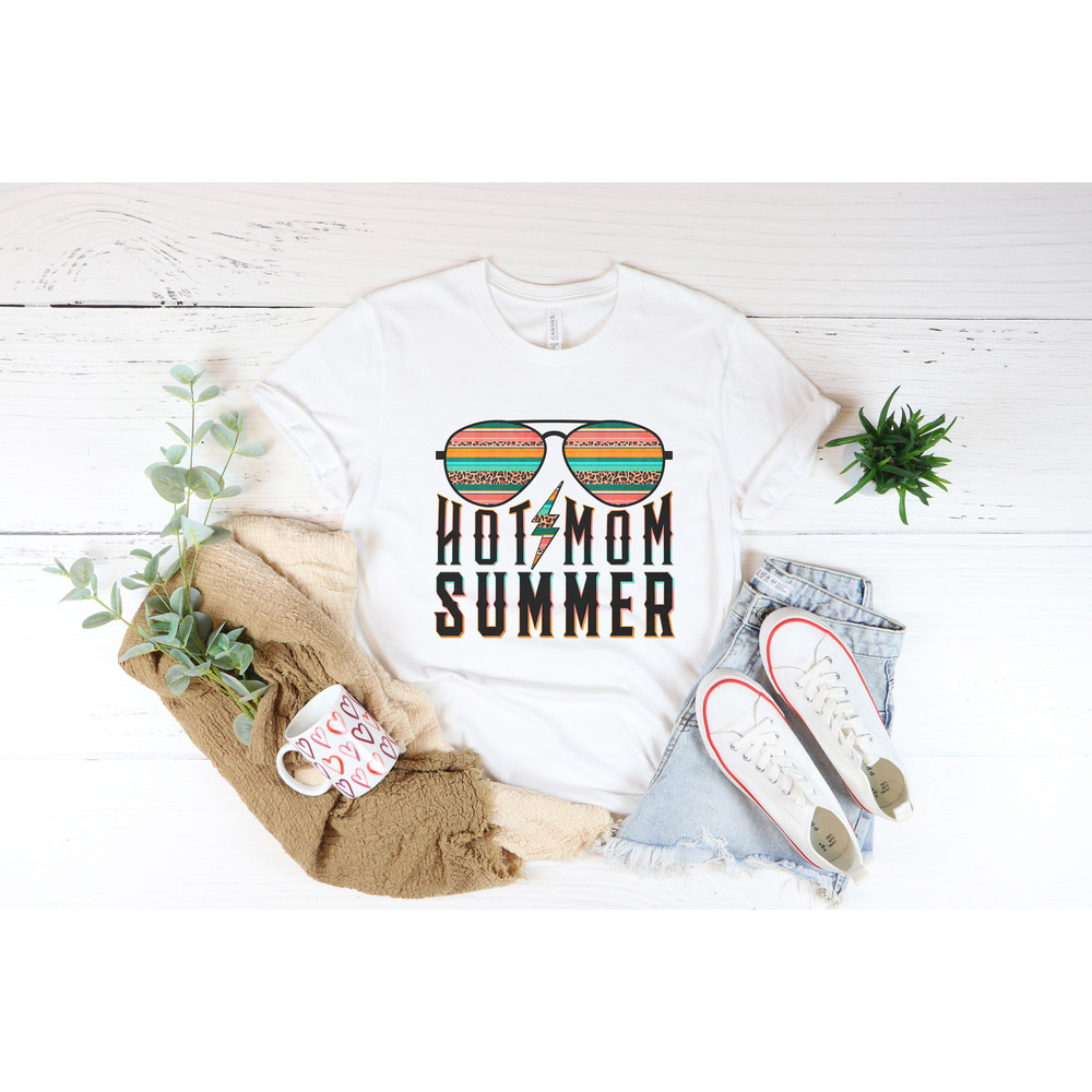 Hot Mom Summer Tee,2022 Hot Summer Shirt,2022 Cute Summer Shirt,Cute Gift For Mom,Hot Mom Shirt,Funny Mom Shirt,Mama Shirt,Happy Mothers Day - 2.jpg