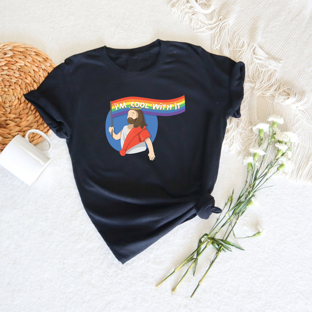I am Cool With It, Jesus Pride Shirt, Jesus Lover Shirt, Equality Shirt, LGBTQ Shirt, LGBTQ Gift, Inclusion Matters Shirt, Respect Gay Jesus - 1.jpg