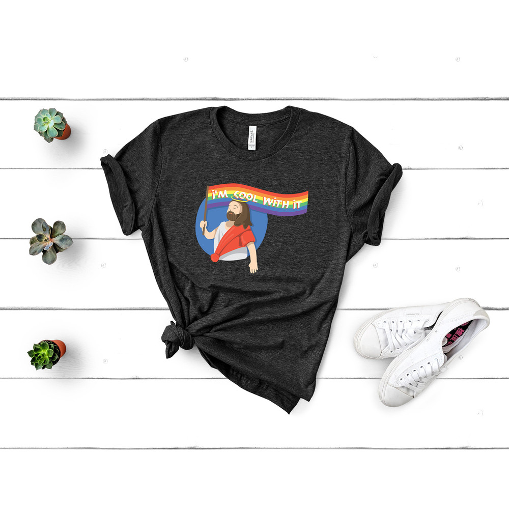 I am Cool With It, Jesus Pride Shirt, Jesus Lover Shirt, Equality Shirt, LGBTQ Shirt, LGBTQ Gift, Inclusion Matters Shirt, Respect Gay Jesus - 3.jpg