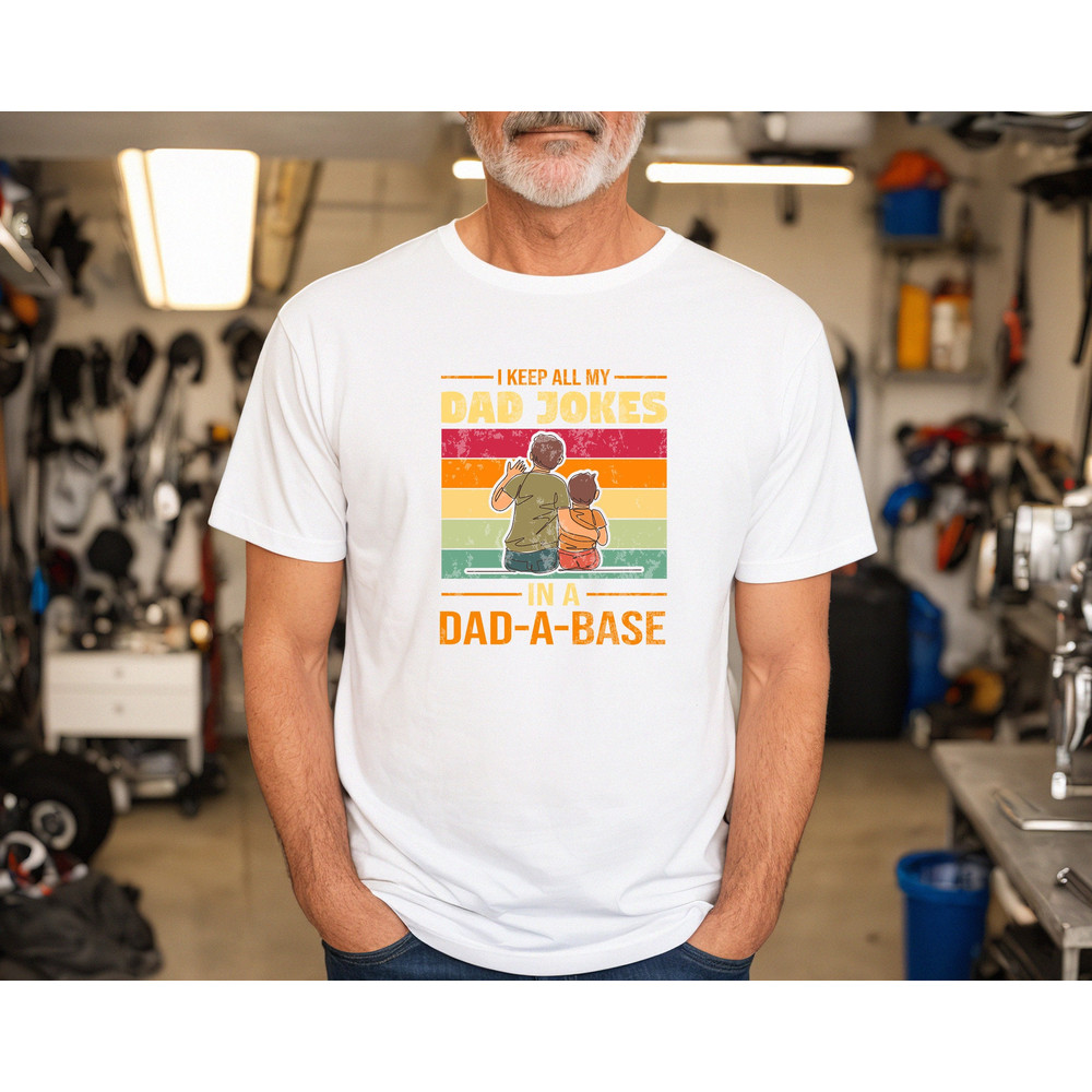 I Keep All My Dad Jokes In A Dad - A - Base, Vintage Retro Dad Shirt, Funny Dada Shirt, Gifts For Dad, Father's Day Sweatshirt, Gift For Him - 3.jpg