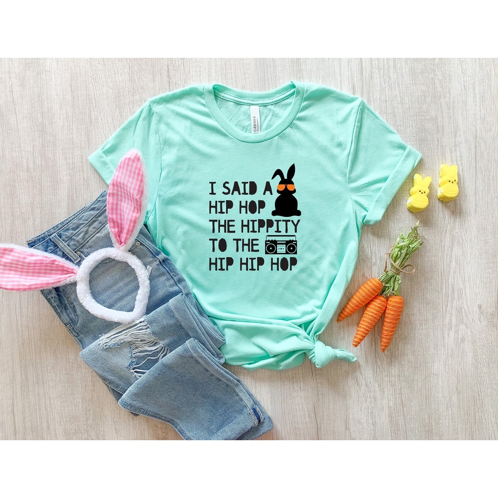 I Said A Hip Hop Shirt,Womens Easter Crewneck,Hippie Bunny Shirt,Funny Easter Shirts,Easter Bunny Shirt,Cute Easter Shirts,Easter Sweatshirt - 1.jpg