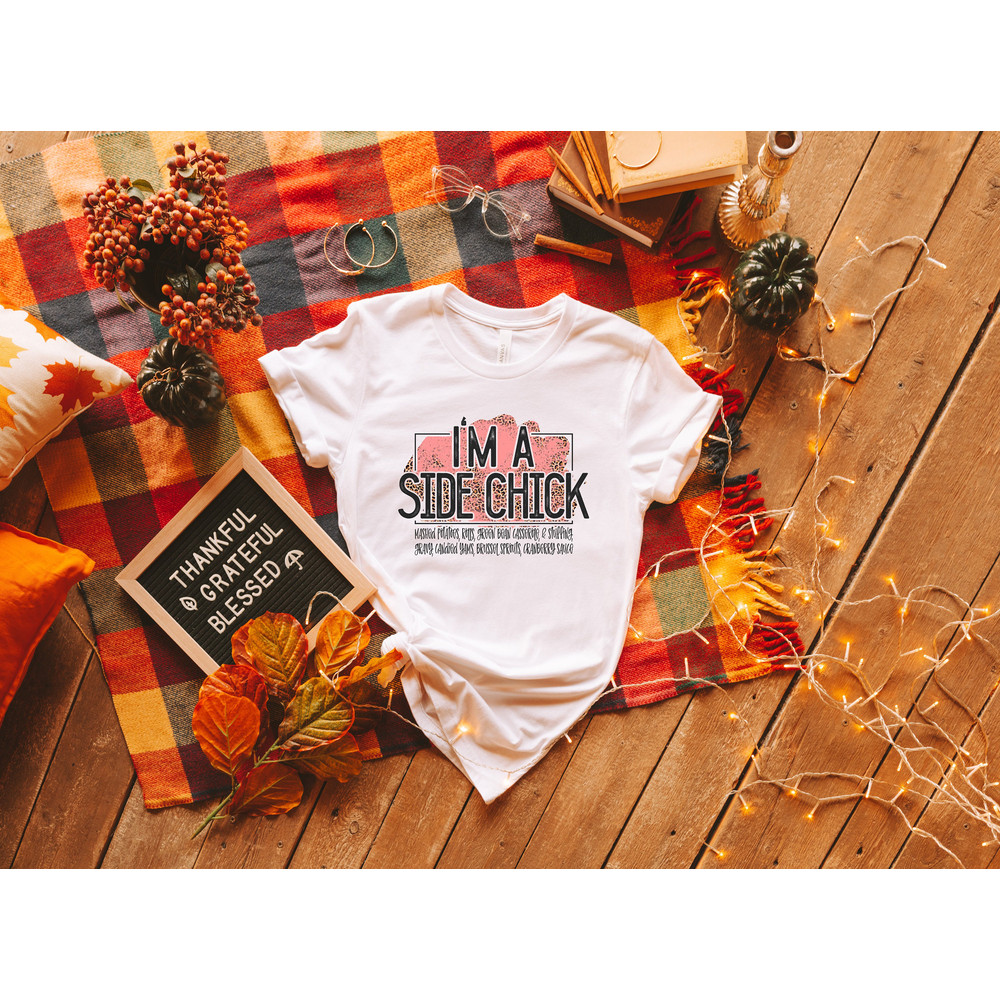 I’m A Side Chick Sweatshirt,Thanksgiving Sweatshirt,Funny Chick Sweatshirt,Chick Sweatshirt,Funny Fall Sweatshirt,2022 Thanksgiving Gift - 2.jpg