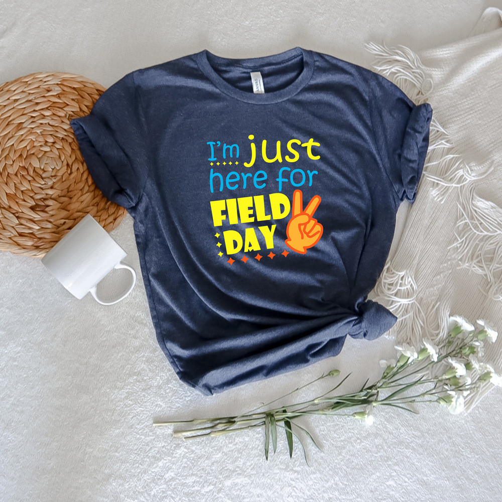 I'm Just Here For Field Day, Happy Field Day Shirt, Groovy Field Day Shirt, Field Day Vibe Shirt, Kindergarten Tee, Happy Last Day Of School - 2.jpg