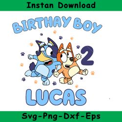 2nd lucas birthday boy svg, bluey birthday svg, bluey svg, instant download
