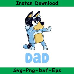 Bluey Dad Svg, Bluey, Blue, Bluey Svg, Blue Dog, Bluey Family, Instant Download, GR99
