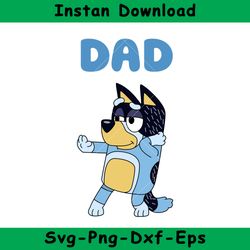 Bluey Bandit Dad Svg, Bluey, Blue, Bluey Svg, Blue Dog, Bluey Family, Instant Download, GR105