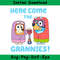 greenstore-Here-Come-The-Grannies-Bluey-SVG.jpeg