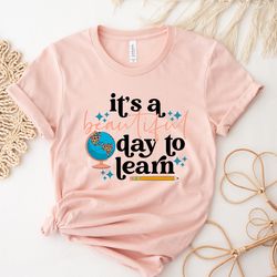 it is a beautiful day to learn shirt, 2022 school crew shirt, 2022 happy first day of s