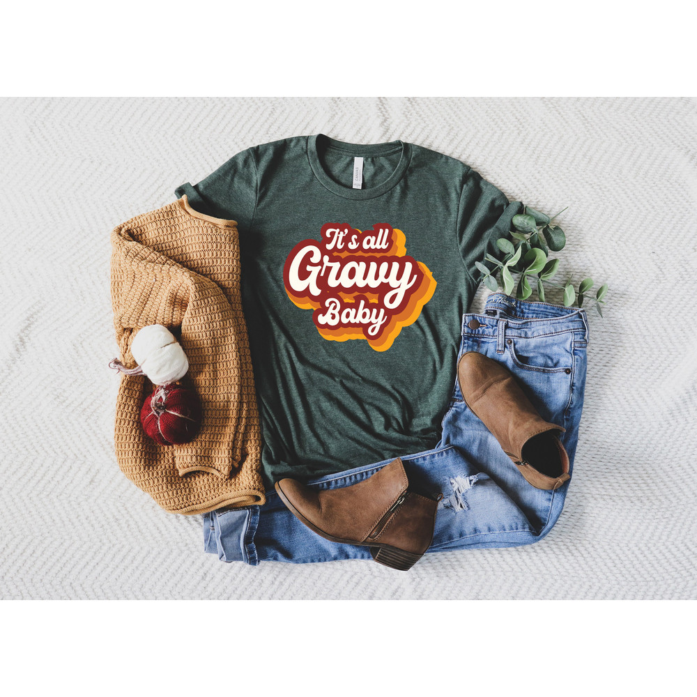 It's All Gravy Baby Shirt,2022 Happy Thanksgiving Shirt,Thankful Grateful And Bless,Thanksgiving Shirt,Thanksgiving Outfit,Happy Turkey Day - 2.jpg