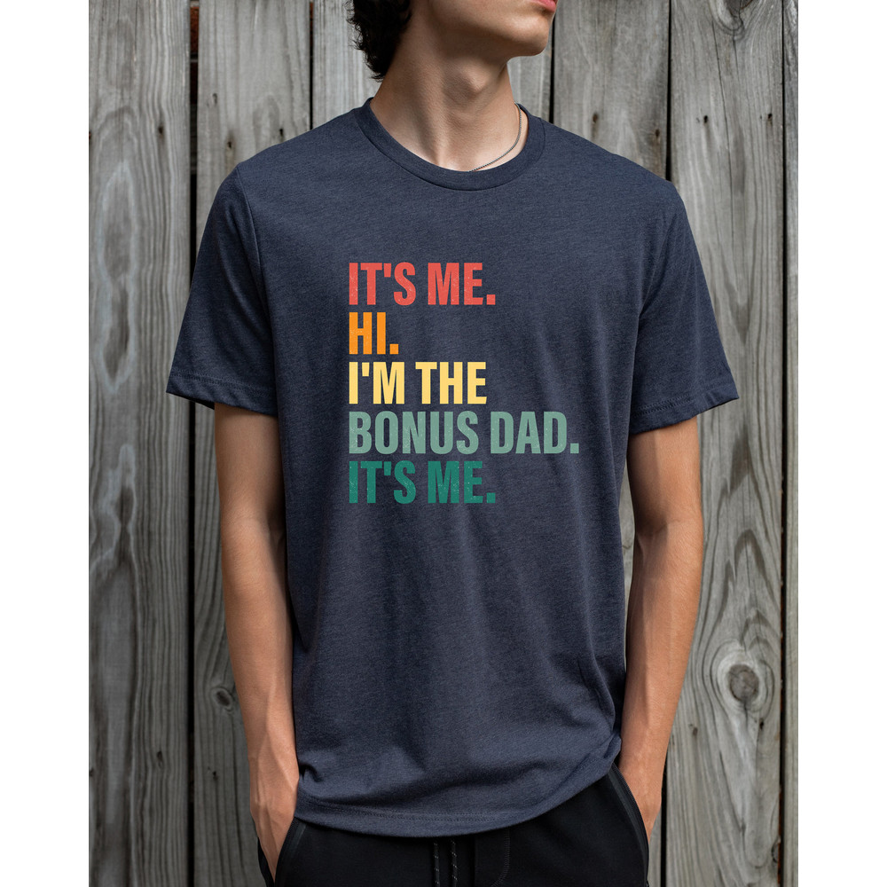 It's Me Hi I'm The Bonus Dad It's Me, Happy Father's Day Shirt, Watercolor Father Shirt, Gift For Dad, Daddy Crewneck, Bonus Dad Sweatshirts - 2.jpg