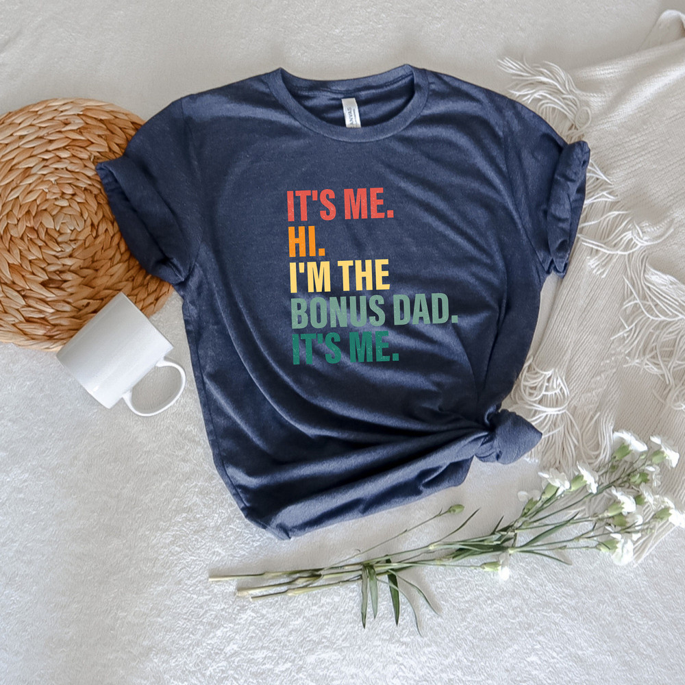 It's Me Hi I'm The Bonus Dad It's Me, Happy Father's Day Shirt, Watercolor Father Shirt, Gift For Dad, Daddy Crewneck, Bonus Dad Sweatshirts - 3.jpg