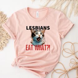 lesbians eat what, gay cat shirt, lesbian cat shirt, cat sweatshirt, pride month shirt, fu
