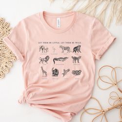 let them be little, let them be wild, zoo vacation shirt, wild animals shirt, first zoo t