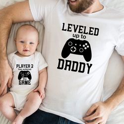 leveled up to daddy,  player 2 has entered to game,  gamer dad shirt,  gifts for dad,  ha