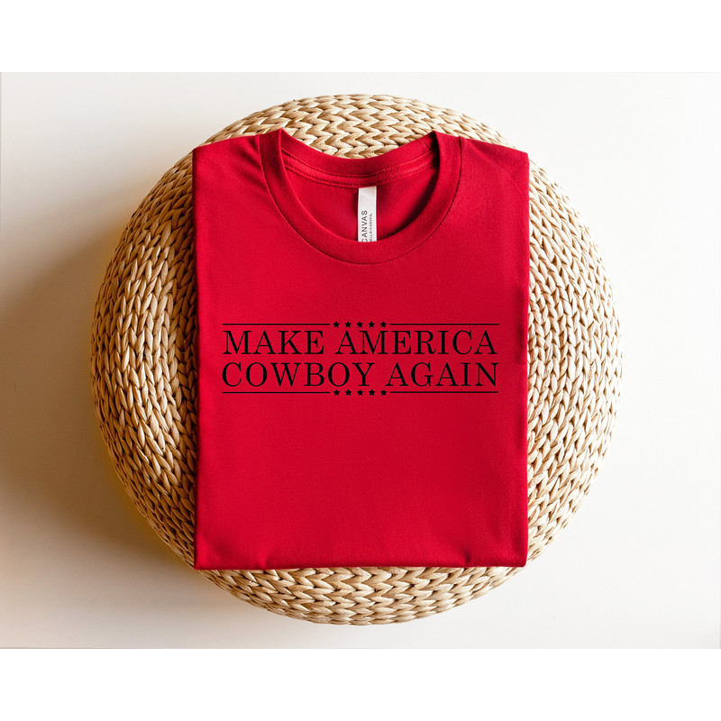 Make America Cowboy Again,Western Graphic Shirt,Country Patriotic Shirt,Rodeo Shirt,Southern Rodeo Shirt,Gift For Cowgirl,Yellowstone Tshirt - 3.jpg