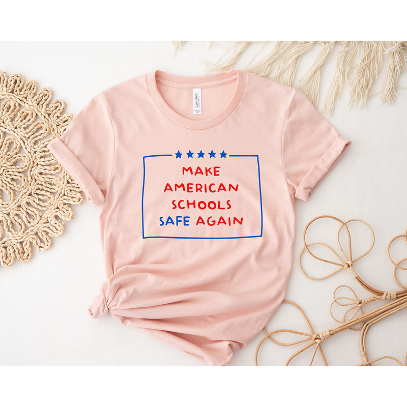 Make American Schools Safe Again Shirt,Safe Schools Better 2022,2022 Back To School Tee,Happy First Day Of School,Inspirational Teacher Tee - 2.jpg