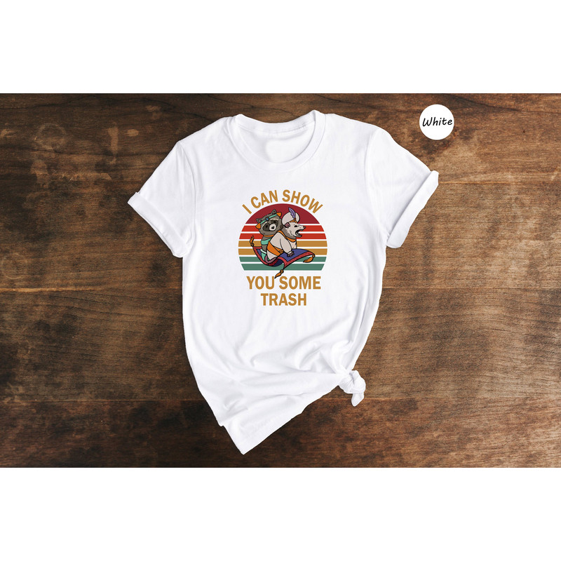 I Can Show You Some Trash Shirt, Funny Raccoon Possum Lover Tee, Funny Raccoon T-Shirt, Animal Lover Gift, Cute Trash T-Shirt - 2.jpg