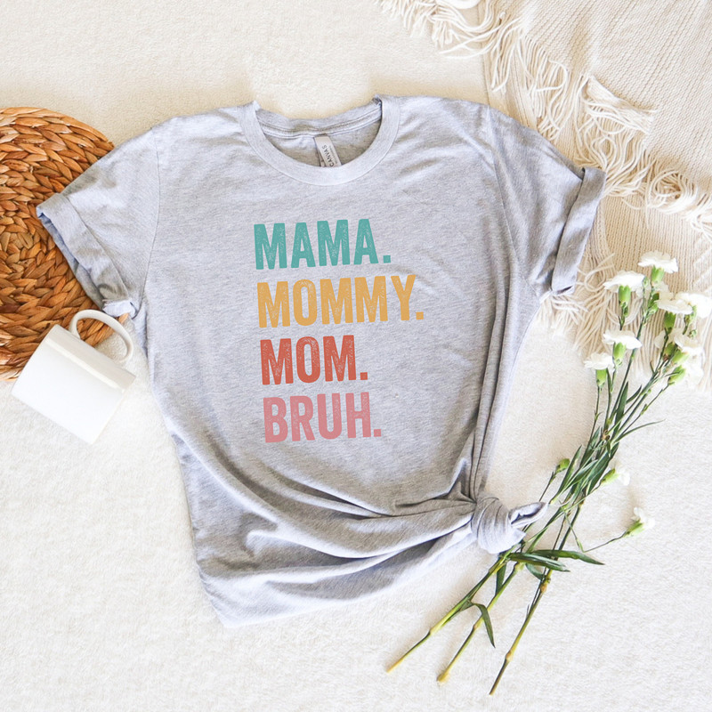 Mama Mommy Mom Bruh, Sarcastic Mom Sweatshirt, Best Mama Ever Shirt, Gift For Mom, Retro Vintage Mother Tshirt, Funny Mothers Day Sweatshirt - 2.jpg