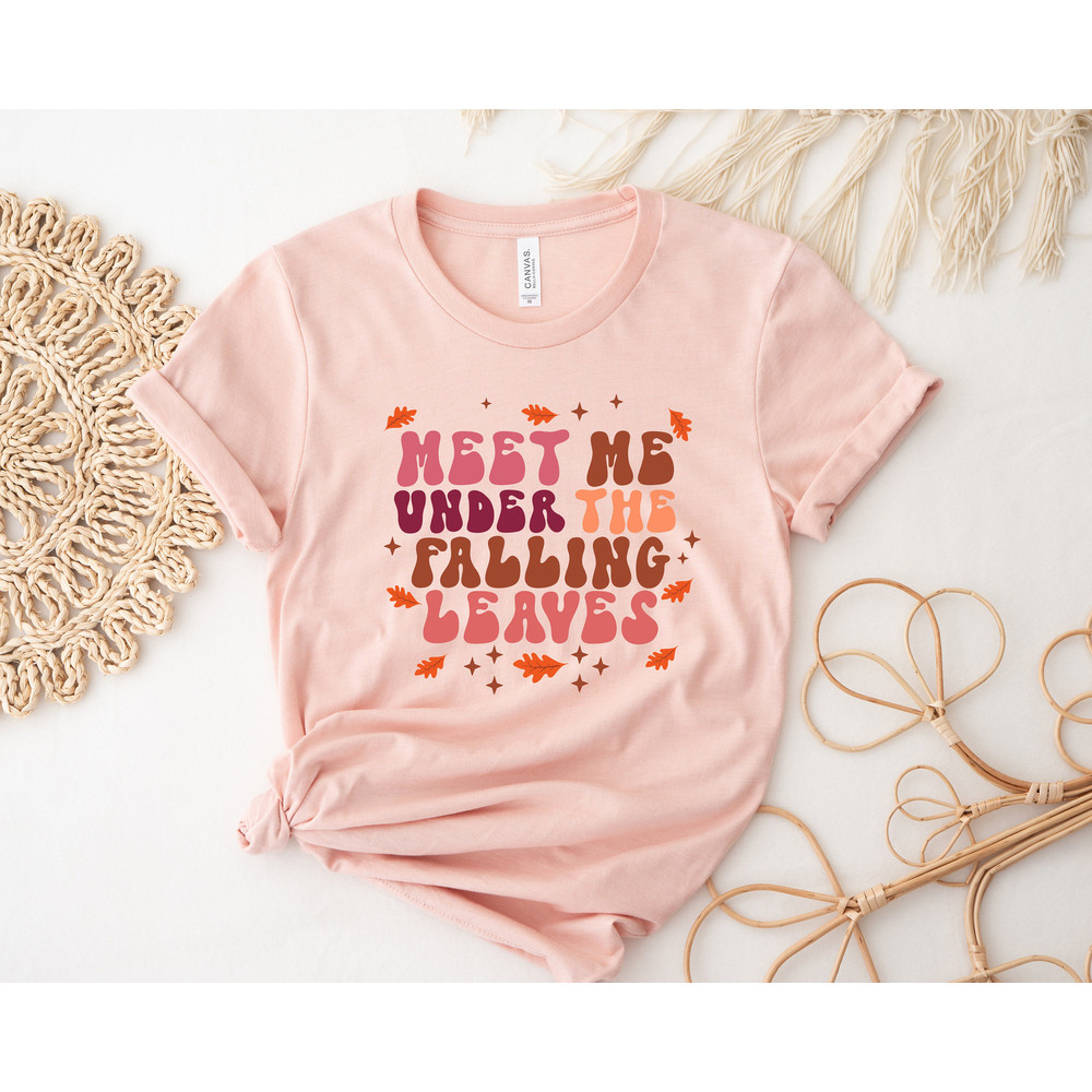 Meet Me Under The Falling Leaves Shirt,Retro Thanksgiving Shirt,Happy Turkey Day,Fall Season Sweatshirt,Thanksgiving Outfit,Thankful Gift - 2.jpg
