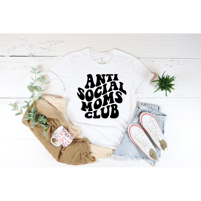 Moms Club Shirt,Anti Social Moms Club Shirt,Funny Mom Shirt,Anti Social Shirt,Mama Crewneck,Gift for Mom,Mothers Day Gift,Mom Life,Mother - 3.jpg