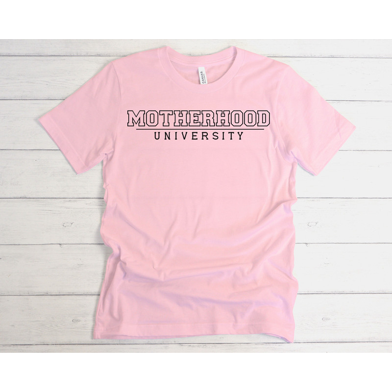 Motherhood University Shirt, Mothers Day Shirt, Mama Shirt, Mother T-Shirt, Cute Mom Shirt, Cute Mom Gift,Mothers Day Gift,New Mom Gift,Mama - 3.jpg