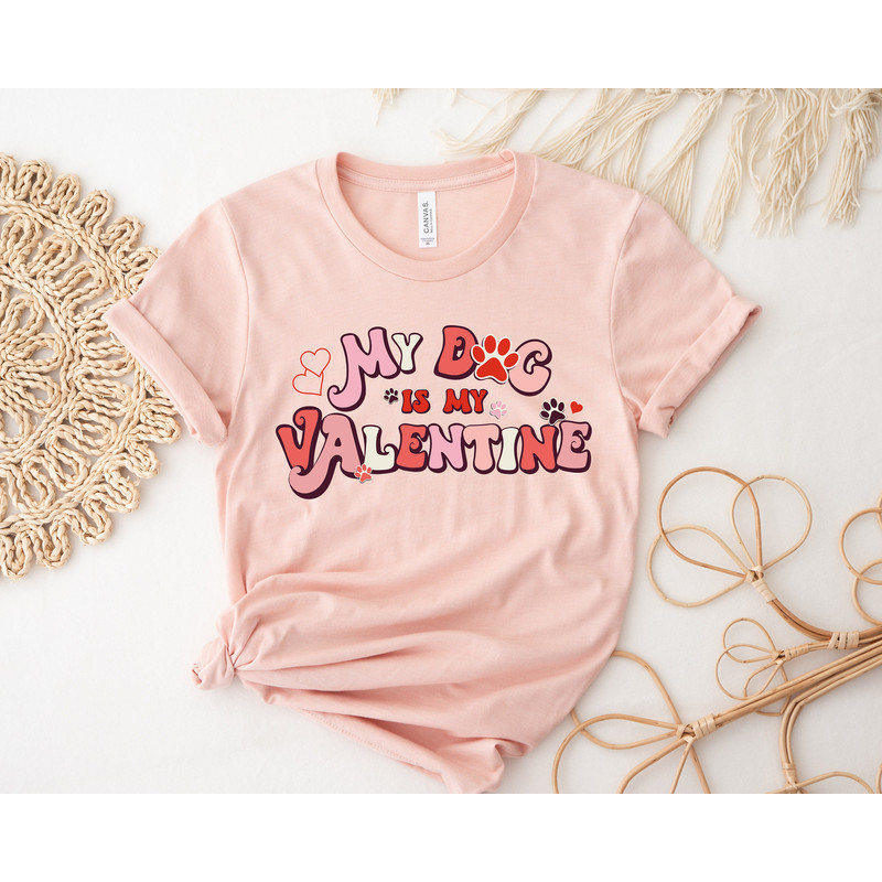 My Dog Is My Valentine Shirt,Paw Love Shirt,Valentine's Day Gift,Dog  Love Shirt,Custom Valentine's Day Shirt,Dog Lover Gift,Better Together - 3.jpg