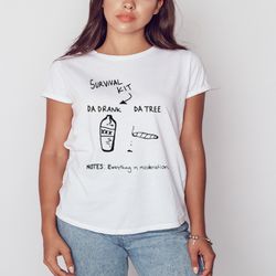 survival kit da drank da tree notes everything in m, unisex clothing, shirt for men women, graphic design, unisex shirt