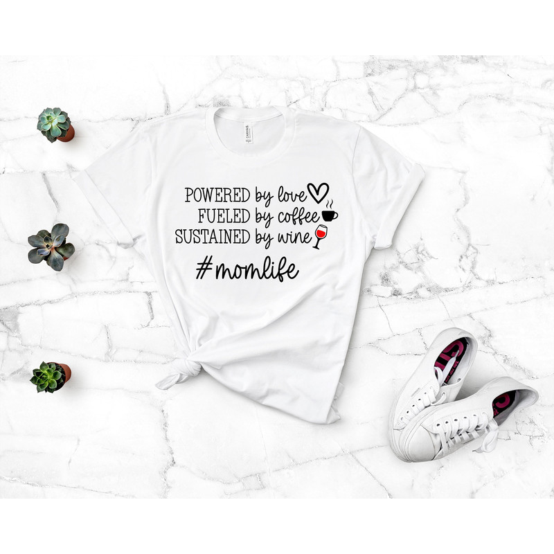 Powered By Love Fueled By Coffee Sustained By Love Shirt,Momlife Shirt,Gift for Mom Shirt,Happy Mother's Day Gift,Mom Birthday Gift,Mother - 3.jpg