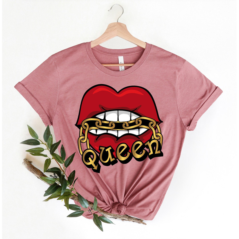 Queen Lips Shirt,Attractive Queen Lips Shirt,Beautiful Girl Has a Red Lips Shirt,Queen with chain,Lip Shirt,Dripping Lips Shirt,gift for her - 1.jpg