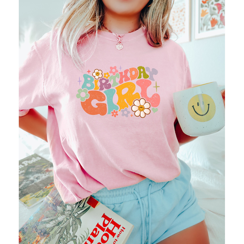 Retro Comfort Birthday Girl Shirt, Floral Birthday Girl Shirt, Groovy Birthday Shirt, Birthday Gifts, Birthday TShirt, Birthday Party Shirts - 3.jpg