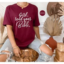 girl read your bible shirt, funny bible shirt, funny christian shirt, bible gift shirt, faith shirt for women, church sh