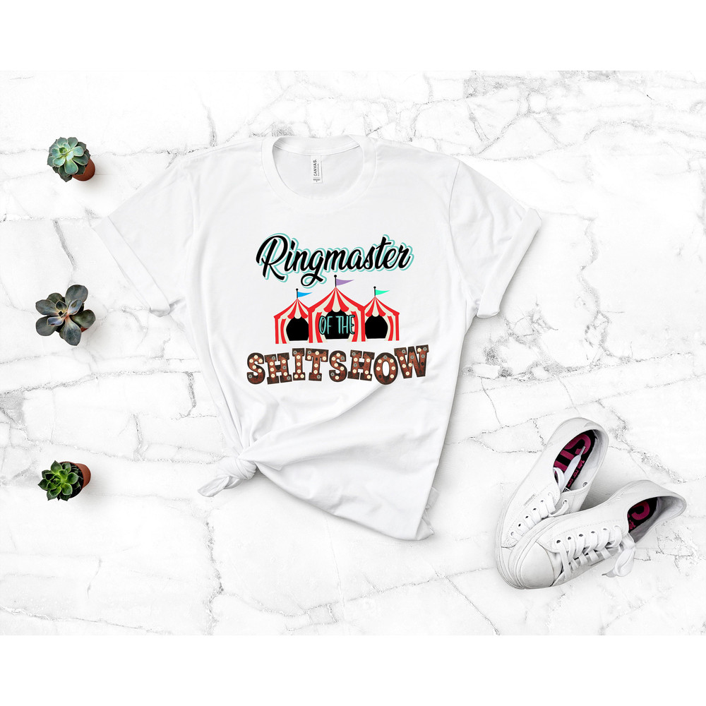 Ringmaster Of the Shitshow Shirt,Carnival Party,Carnival Theme Shirt, Carnival Theme Birthday,Shitshow Shirt,Drinking Shirt,Summer Festival - 3.jpg