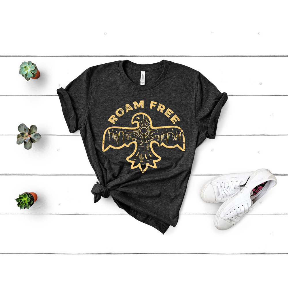Roam Free Thunderbird Eagle Shirt,Western Desert Shirts,Aztec Shirts,Boho 2022 Desert Shirt,Southern Shirt,Western Eagle,Desert Vibes Shirt - 1.jpg