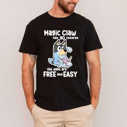 bluey magic claw has not children his days are free and easy svg, bluey svg, bingo svg, bluey toddler svg