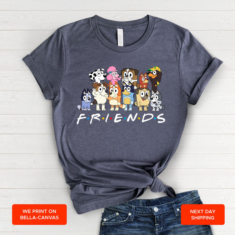 Friends Bluey T-Shirt Bluey Friends Shirt Bluey Friends Tee Bluey Family Friends Shirt Bluey Friends Gift MRV1590 - 3.jpg