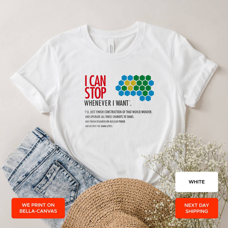 Funny Gamer Gift Civilization Game T-Shirt, Fathers Day Gift, I Can Stop Whenever I want Just One More Turn, Funny Video Games, AY77 - 1.jpg