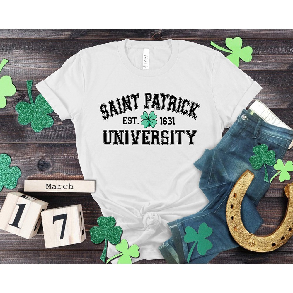 Saint Patrick University Est 1631,St Patricks Day Shirt,Lucky Sweatshirt,Love Irish St Patrick Shirts,2023 St Patrick Day Celebrations,Gifts - 3.jpg