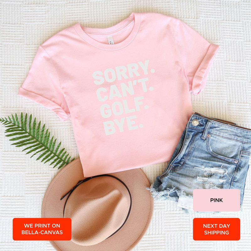 Sorry can't golf bye shirt funny golf life shirt golfer shirt busy life golfing shirt, golf shirt, AY161 - 3.jpg