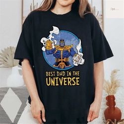 best dad in the universe shirt, marvel thanos best dad, father's day shirt, mcu holiday t-shirt, disney father's day shi