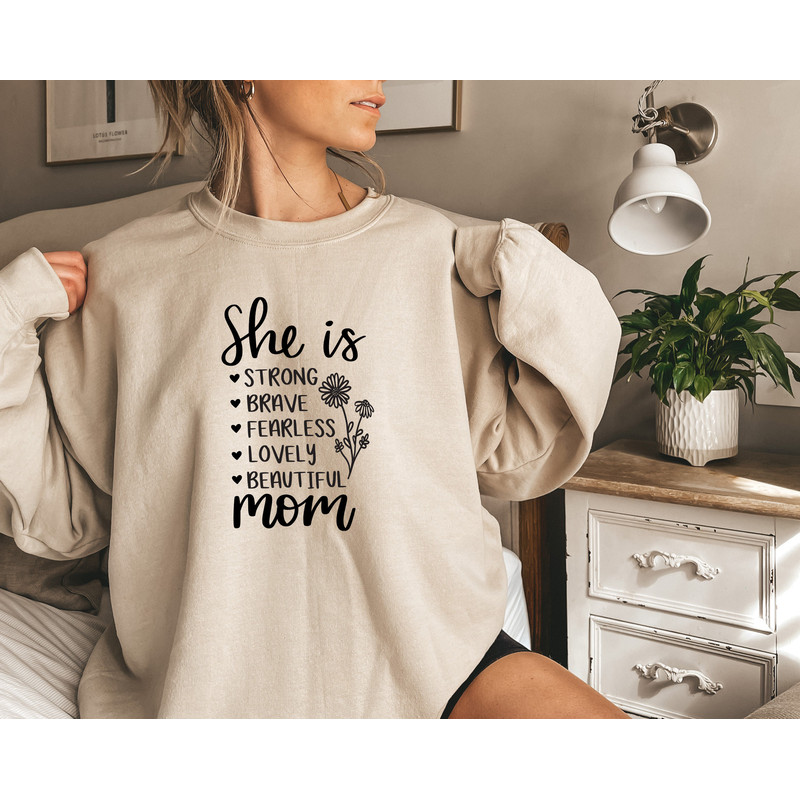 She Is Strong Brave Fearless Lovely Beautiful Mom, Mother's Day Gift, Cool Mothers Crewneck, Mother Sweater, Personalized Mother's Day Gifts - 3.jpg