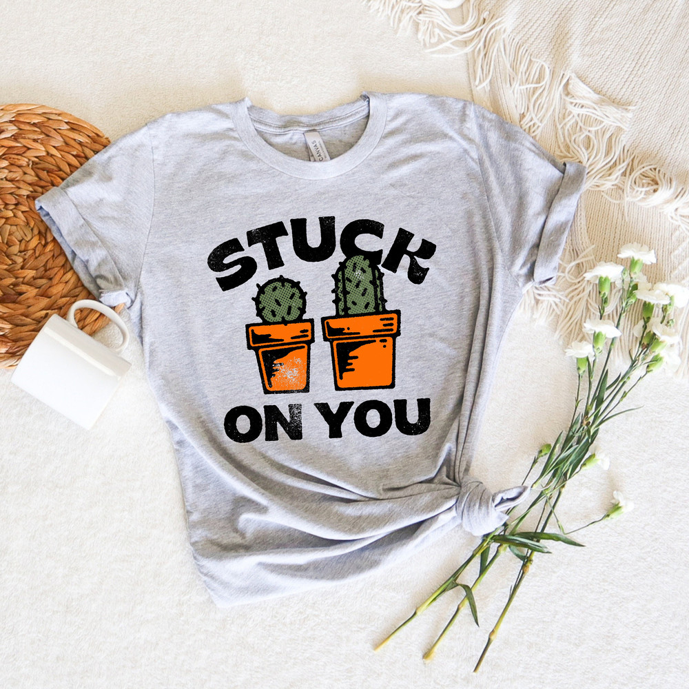 Stuck On You Shirt,Cactus Valentines Day Shirt,Cactus Sweatshirt,Valentines Day Gift,Valentines,Gift For Couples,Gift For Cactus Lover Shirt - 3.jpg