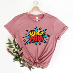 super mom shirts, mothers day shirt, super mom gift shirt, mothers day gift, powerful m