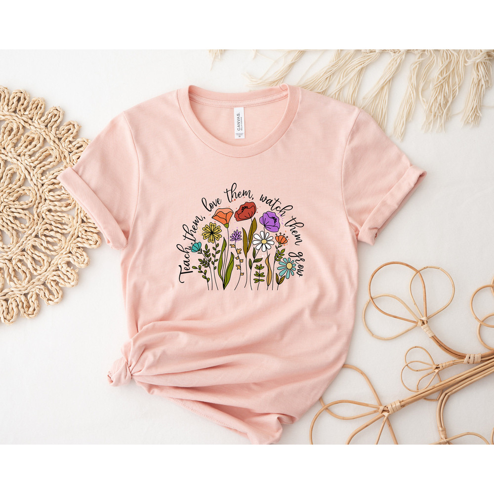 Teach Them Watch Them Let Them Grow, Teacher Appreciation Shirt, Teacher Life Shirt, Teacher Crewneck, Teacher Gifts, Mom Teacher Tee, Teach - 2.jpg
