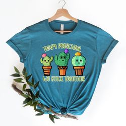 team preschool we stick together shirt, preschool cactus gang shirt, 2022 happy first d