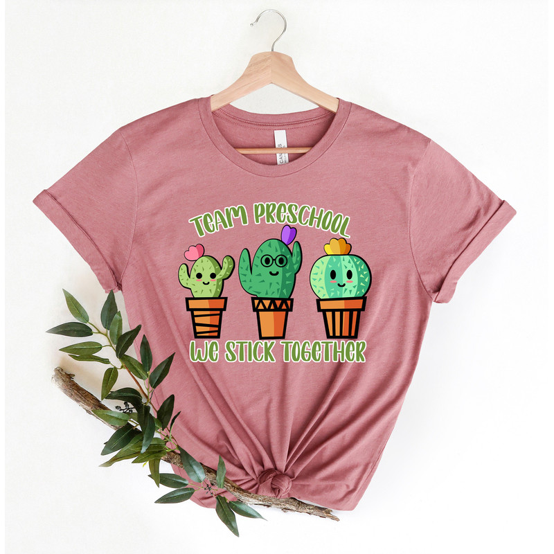 Team Preschool We Stick Together Shirt,Preschool Cactus Gang Shirt,2022 Happy First Day Of School,Back To School Outfit,Welcome Preschool - 3.jpg