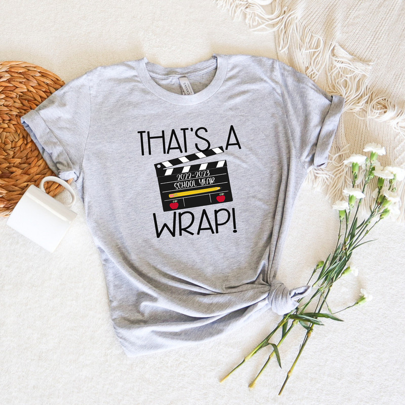 That's A Wrap 2023 School Year, Movie Theme School Shirt, Summer Break Shirt, Teacher Appreciation Shirt, Cool School Outfit, Teacher Tshirt - 3.jpg