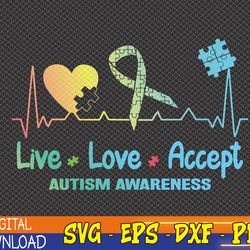 live love accept autism month tie dye svg, eps, png, dxf, digital download
