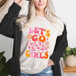 shania twain t shirt lets go girls shirt with boot let's go girls shirt southern girls trip cowgirl shirt nashville brid
