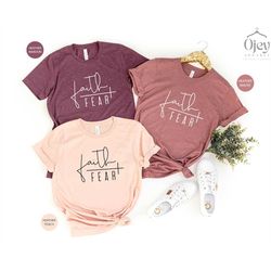faith over fear shirt, christian shirt, christmas gift for her, faith shirt, faith fear shirt, christian t-shirt, religi