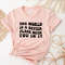 The World Is A Better Place With You In It Shirt,Oversized Aesthetic Clothing,Inspirational Love,Mental Health Tshirt,Positive Quote Sweater - 2.jpg